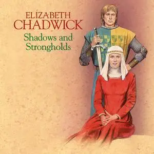«Shadows and Strongholds» by Elizabeth Chadwick