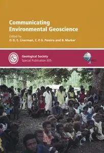 "Communicating Environmental Geoscience" ed. by D. G. E. Liverman, C.P.G. Pereira, B. Marker  (Repost)
