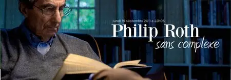 (Arte) Philip Roth, sans complexe (2011)