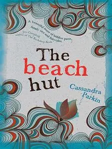 «The Beach Hut» by Cassandra Parkin