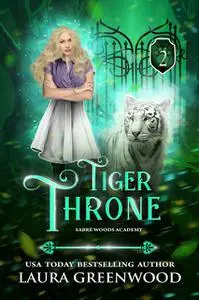 «Tiger Throne» by Laura Greenwood