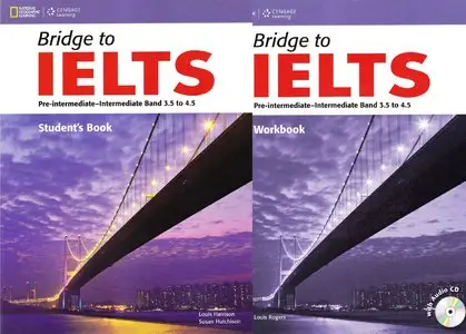 Bridge to IELTS: Pre-intermediate-intermediate Band 3.5 to 4.5 Student's Book & Workbook with Audio