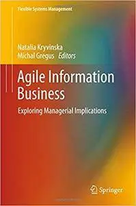 Agile Information Business: Exploring Managerial Implications