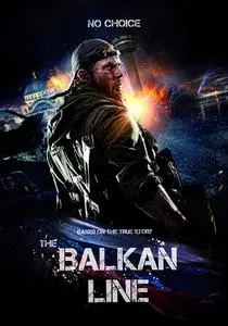 The Balkan Line (2019) Balkanskiy rubezh