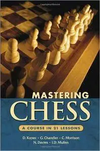 Mastering Chess: A Course in 21 Lessons (Repost)