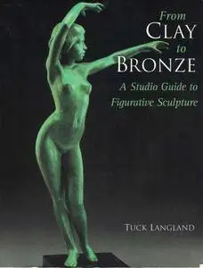 From Clay to Bronze: A Studio Guide to Figurative Sculpture