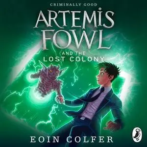 «Artemis Fowl and the Lost Colony» by Eoin Colfer