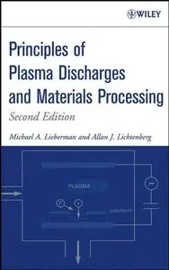 Principles of Plasma Discharges and Materials Processing , (2nd Edition)