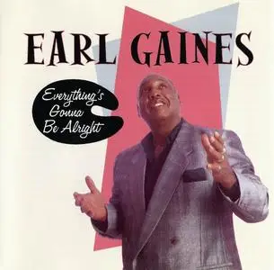 Earl Gaines - Everything's Gonna Be Alright (1998)