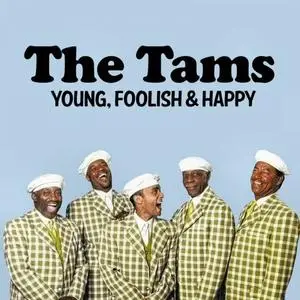 The Tams - Young, Foolish & Happy (2020)