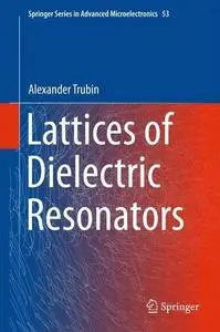 Lattices of Dielectric Resonators