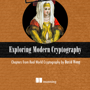 Exploring Modern Cryptography