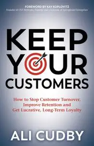 «Keep Your Customers» by Ali Cudby