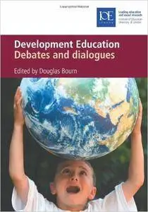 Development Education: Debates and Dialogue