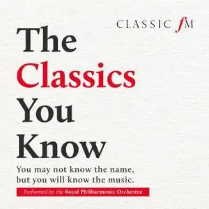 Royal Philharmonic Orchestra - The Classics You Know (2018) [Official Digital Download 24/96]