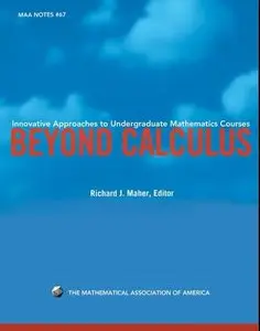 Beyond Calculus: Innovative Approaches to Undergraduate Mathematics Courses 