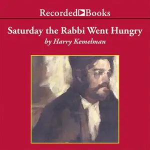 «Saturday the Rabbi Went Hungry» by Harry Kemelman