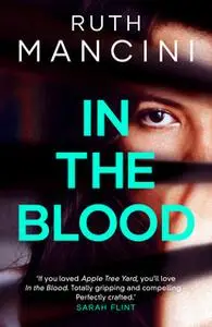 «In the Blood» by Ruth Mancini