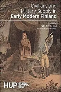 Civilians and Military Supply in Early Modern Finland