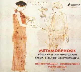 Metamorphosis. Música en el Imperio Otomano / Hristos Tsiamulis, Dimitris Psonis, Pedro Estevan