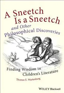 A Sneetch is a Sneetch and Other Philosophical Discoveries: Finding Wisdom in Children's Literature (Repost)