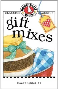 Gift Mixes (Gooseberry Patch Classic Cookbooklets, No. 1)