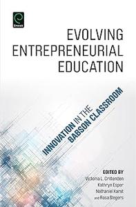 Evolving Entrepreneurial Education: Innovation in the Babson Classroom