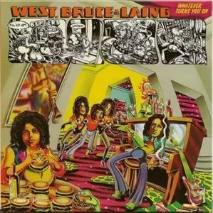 West, Bruce & Laing - Whatever Turns You On (1973) {2008 UK mini LP, DGTR 32216}