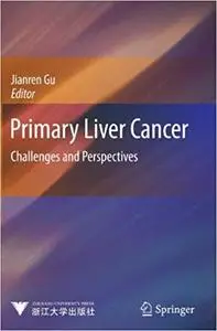 Primary Liver Cancer: Challenges and Perspectives