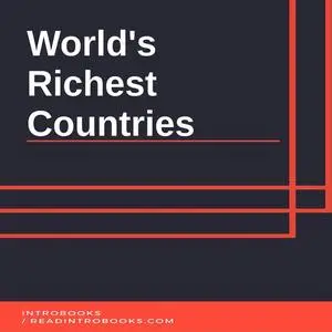 «World's Richest Countries» by Introbooks Team