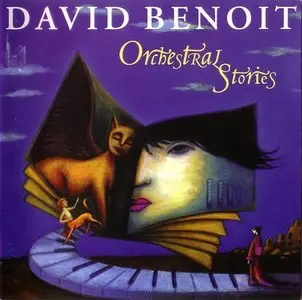 David Benoit - Orchestral Stories (2005) {Peak Records} [Re-Up]