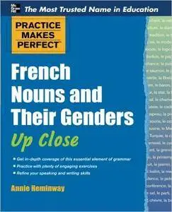 Practice Makes Perfect: French Nouns and Their Genders Up Close
