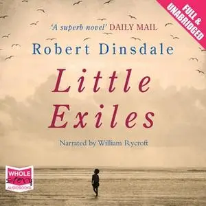 «Little Exiles» by Robert Dinsdale