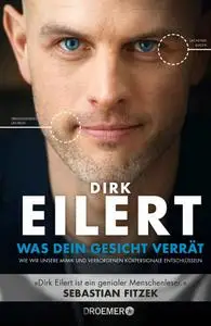 Dirk Eilert - Was dein Gesicht verrät
