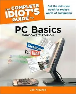 The Complete Idiot's Guide to PC Basics, Windows 7 Edition (repost)