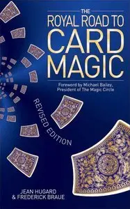 The Royal Road to Card Magic (Repost)