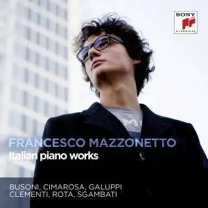 Francesco Mazzonetto - Italian Piano Works (2017)