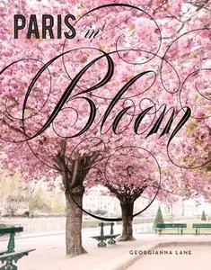 «Paris in Bloom» by Georgianna Lane