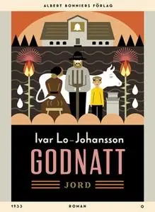 «Godnatt, jord : roman» by Ivar Lo-Johansson