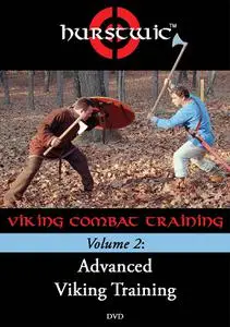 Hurstwic Viking Combat Training Volume 2: Advanced Viking Training