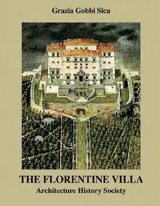 The Florentine Villa: Architecture History Society
