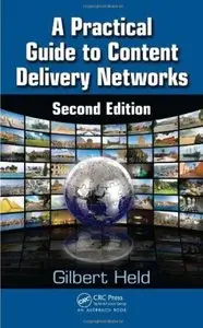 A Practical Guide to Content Delivery Networks (2nd Edition) [Repost]