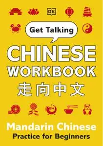 Get Talking Chinese Workbook: Mandarin Chinese Practice for Beginners