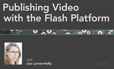 Publishing Video with the Flash Platform