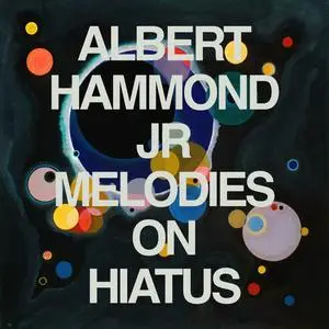 Albert Hammond Jr. - Melodies on Hiatus (2023) [Official Digital Download]