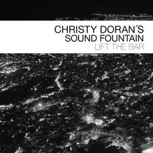 Christy Doran's Sound Fountain - Lift the Bar (2020) [Official Digital Download 24/88]