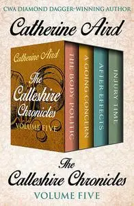 «The Calleshire Chronicles Volume Five» by Catherine Aird
