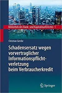 Schadensersatz wegen vorvertraglicher Informationspflichtverletzung beim Verbraucherkredit (Repost)