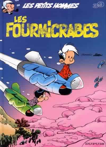 Les Petits Hommes - Tome 39 - Les fourmicrabes
