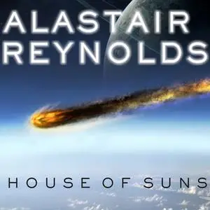 «House of Suns» by Alastair Reynolds